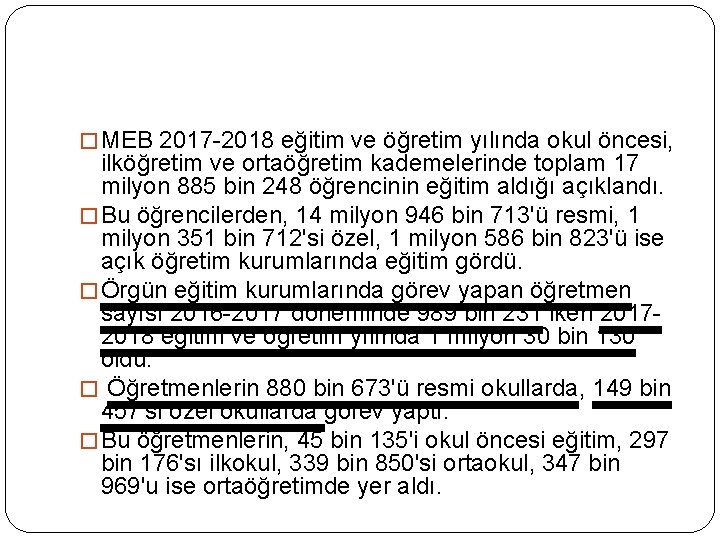 � MEB 2017 -2018 eğitim ve öğretim yılında okul öncesi, ilköğretim ve ortaöğretim kademelerinde