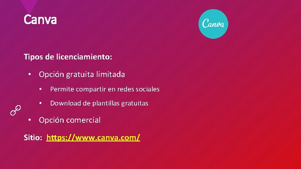 Canva Tipos de licenciamiento: • Opción gratuita limitada • Permite compartir en redes sociales