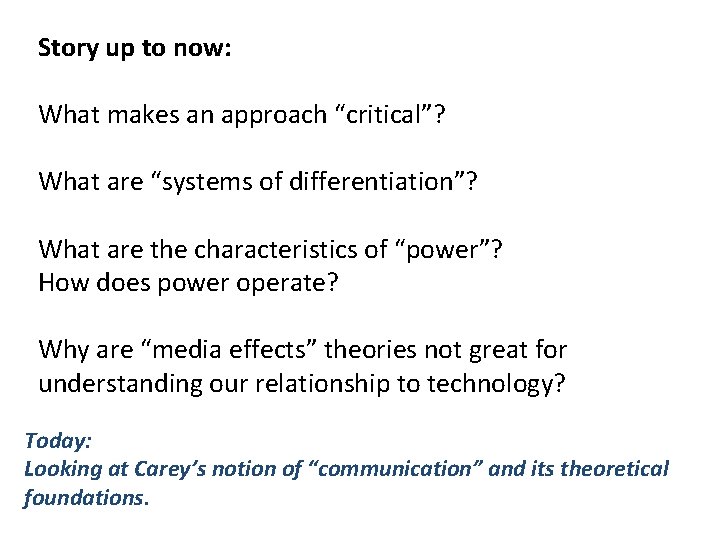 Story up to now: What makes an approach “critical”? What are “systems of differentiation”?