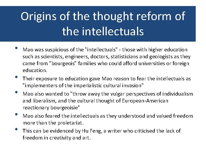 Origins of the thought reform of the intellectuals • • • Mao was suspicious