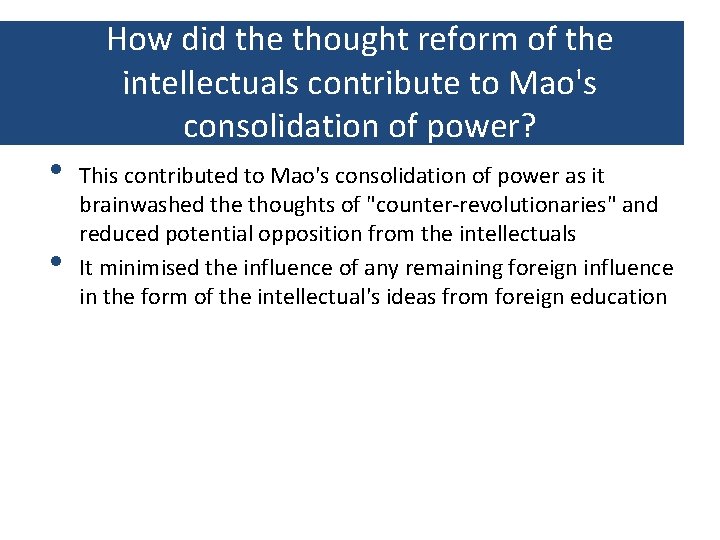  • • How did the thought reform of the intellectuals contribute to Mao's