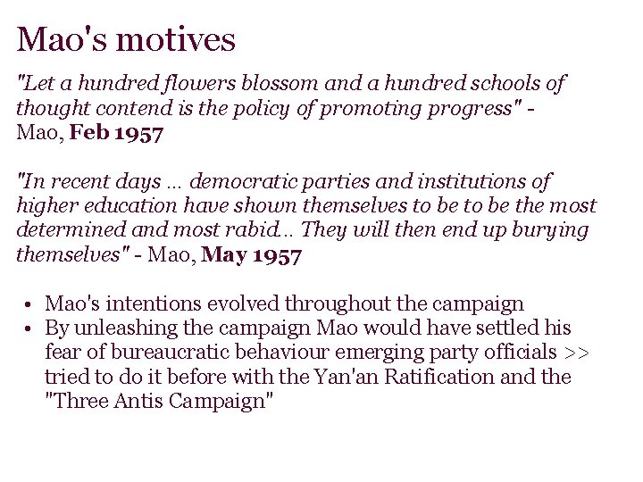 Mao's motives "Let a hundred flowers blossom and a hundred schools of thought contend