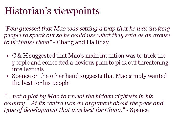Historian's viewpoints "Few guessed that Mao was setting a trap that he was inviting