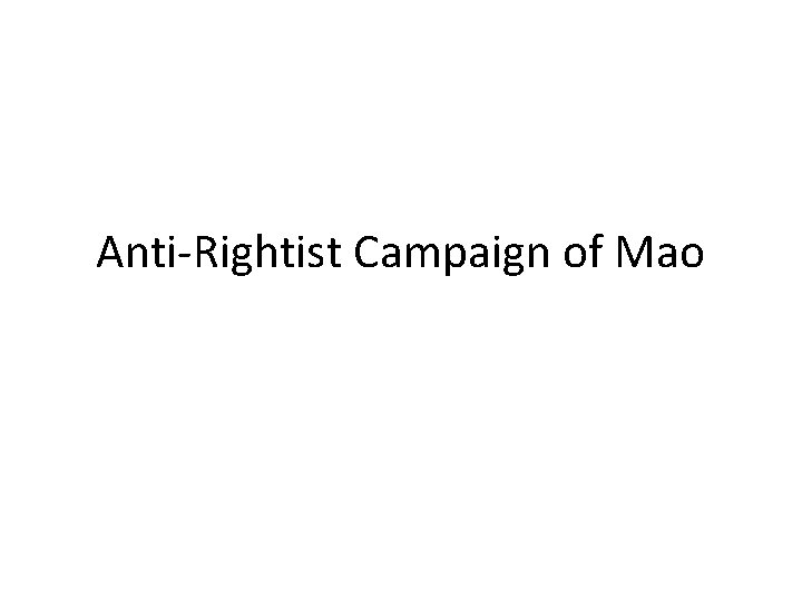 Anti-Rightist Campaign of Mao 