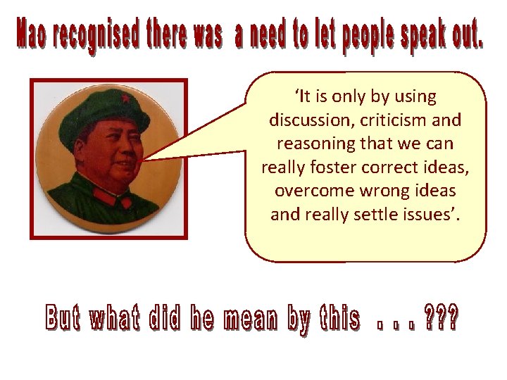 ‘It is only by using discussion, criticism and reasoning that we can really foster