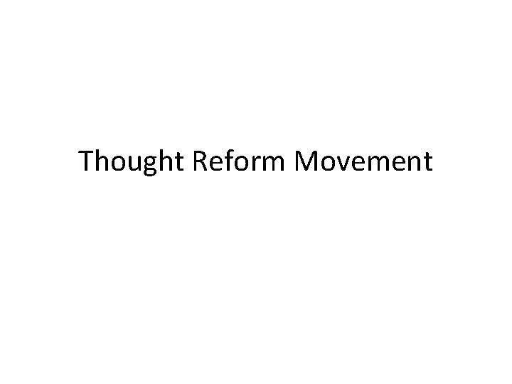 Thought Reform Movement 