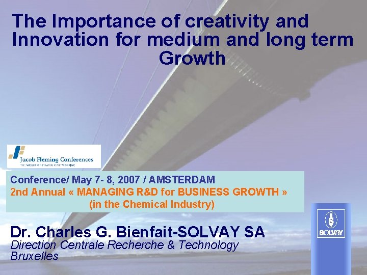 The Importance of creativity and Innovation for medium and long term Growth Conference/ May