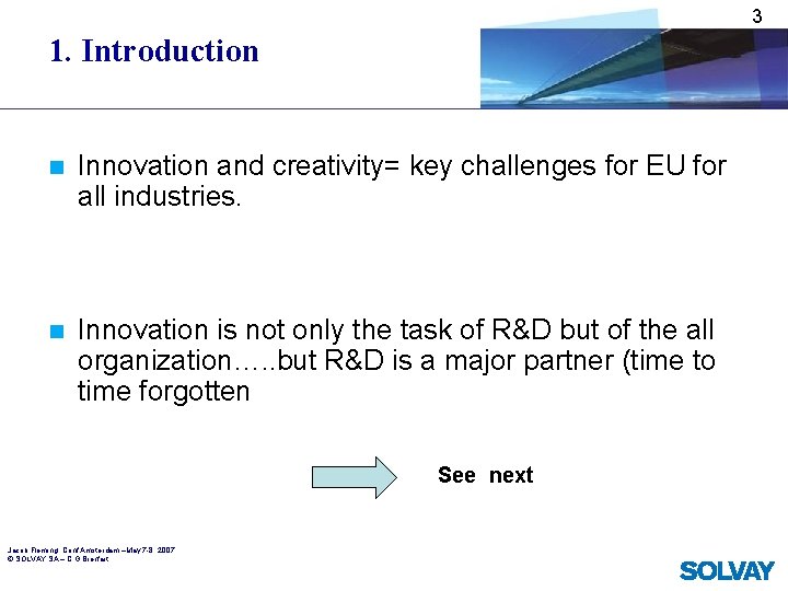 3 1. Introduction n Innovation and creativity= key challenges for EU for all industries.