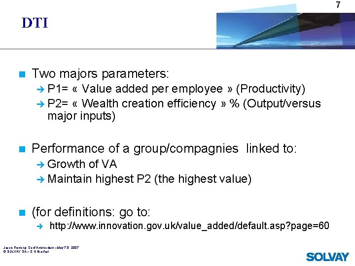 7 DTI n Two majors parameters: è P 1= « Value added per employee