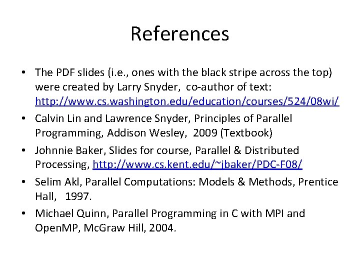 References • The PDF slides (i. e. , ones with the black stripe across