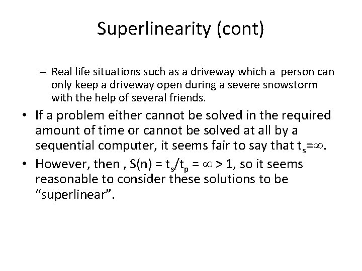 Superlinearity (cont) – Real life situations such as a driveway which a person can