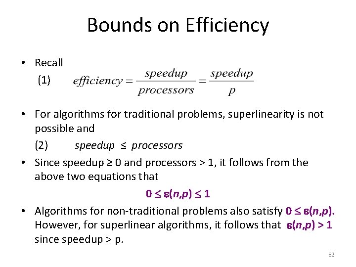 Bounds on Efficiency • Recall (1) • For algorithms for traditional problems, superlinearity is