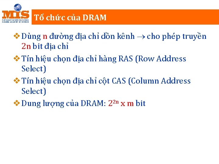 Tổ chức của DRAM v Dùng n đường địa chỉ dồn kênh cho phép