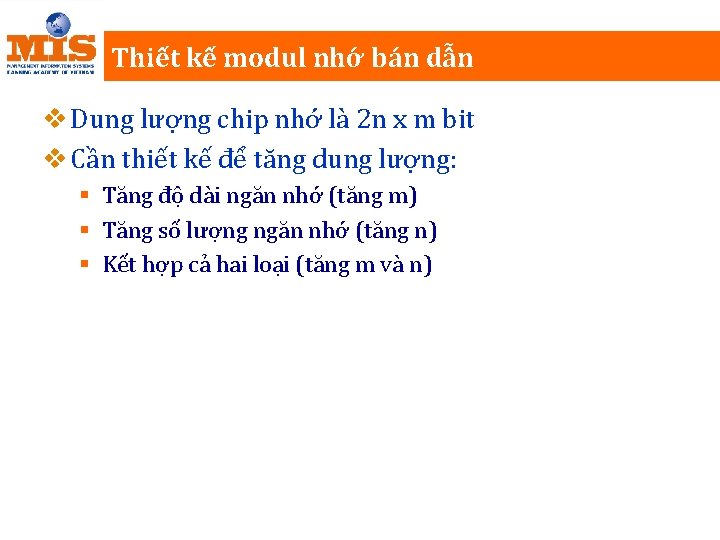 Thiết kế modul nhớ bán dẫn v Dung lượng chip nhớ là 2 n