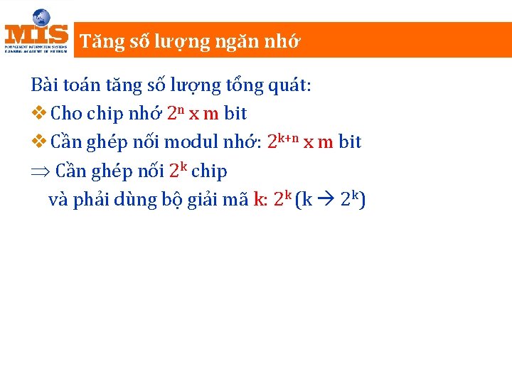 Tăng số lượng ngăn nhớ Bài toán tăng số lượng tổng quát: v Cho