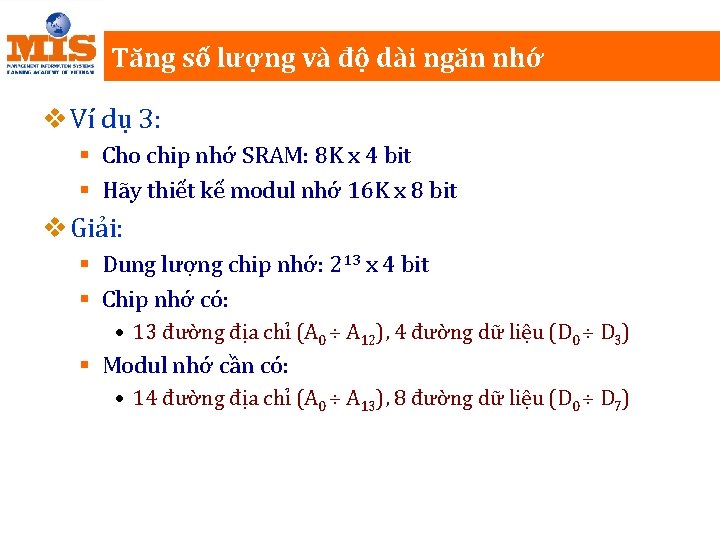 Tăng số lượng và độ dài ngăn nhớ v Ví dụ 3: § Cho
