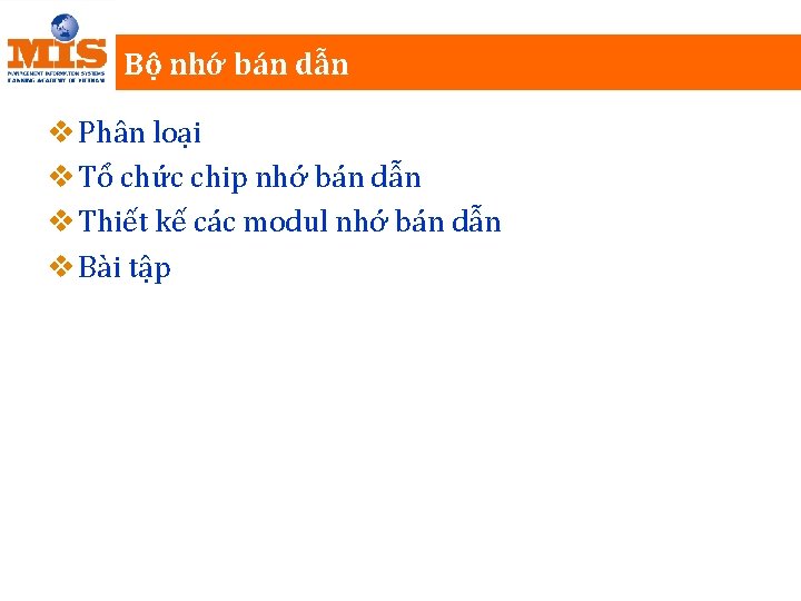 Bộ nhớ bán dẫn v Phân loại v Tổ chức chip nhớ bán dẫn