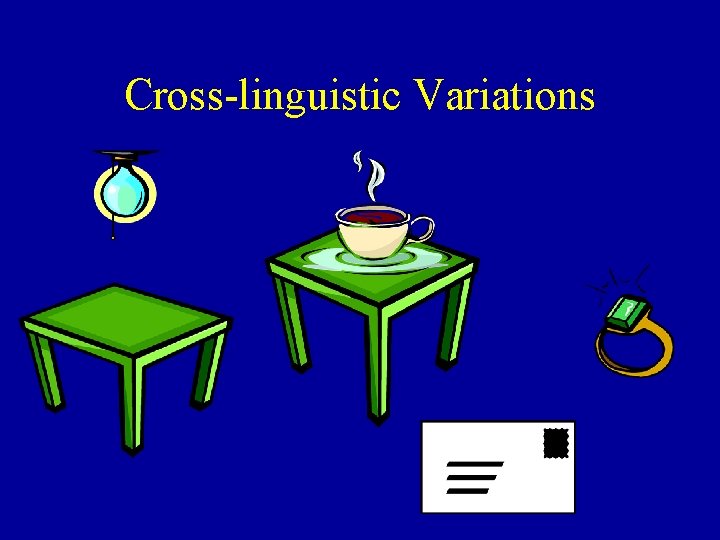 Cross-linguistic Variations 