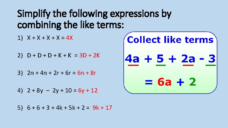 Simplify the following expressions by combining the like terms: 1) X + X +