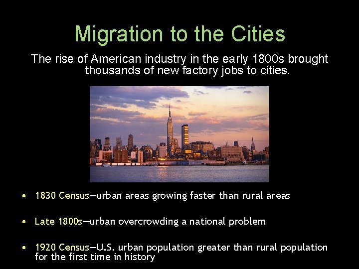 Migration to the Cities The rise of American industry in the early 1800 s