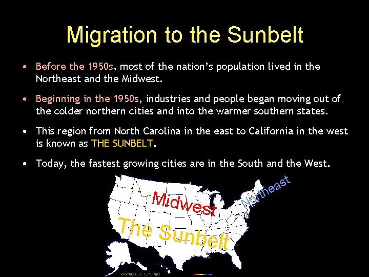 Migration to the Sunbelt • Before the 1950 s, most of the nation’s population