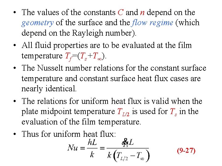 • The values of the constants C and n depend on the geometry • The values of the constants C and n depend on the geometry