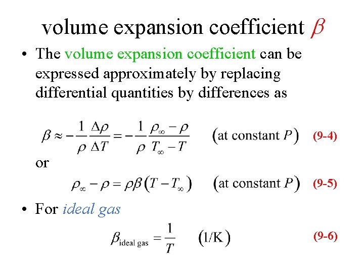 volume expansion coefficient b • The volume expansion coefficient can be expressed approximately by volume expansion coefficient b • The volume expansion coefficient can be expressed approximately by
