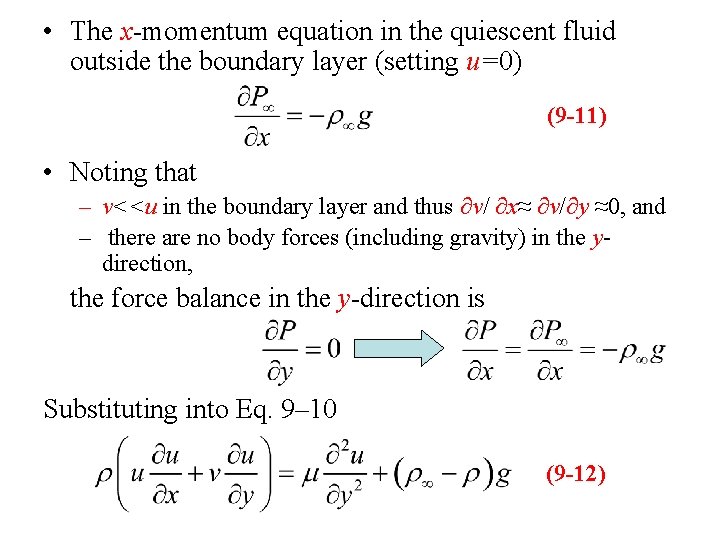 • The x-momentum equation in the quiescent fluid outside the boundary layer (setting • The x-momentum equation in the quiescent fluid outside the boundary layer (setting