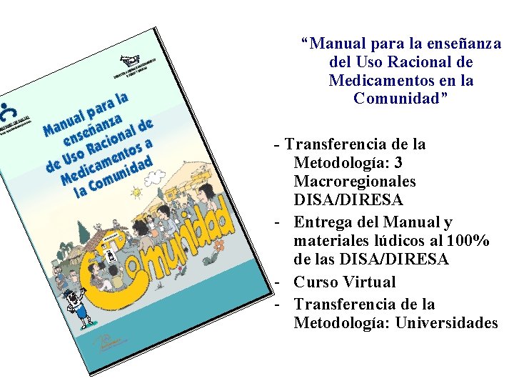 “Manual para la enseñanza del Uso Racional de Medicamentos en la Comunidad” - Transferencia
