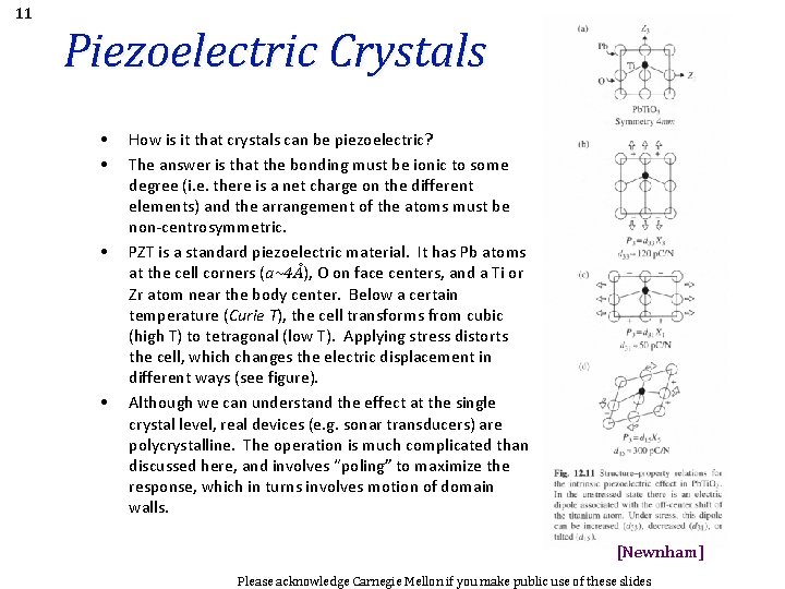 11 Piezoelectric Crystals • • How is it that crystals can be piezoelectric? The