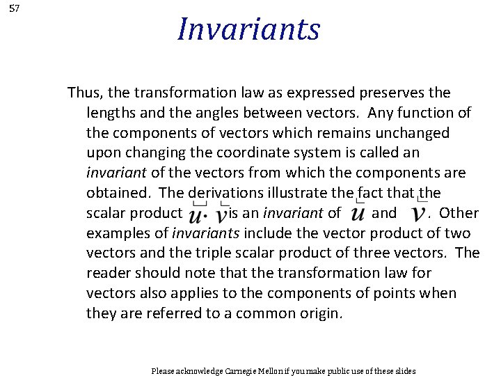 57 Invariants Thus, the transformation law as expressed preserves the lengths and the angles