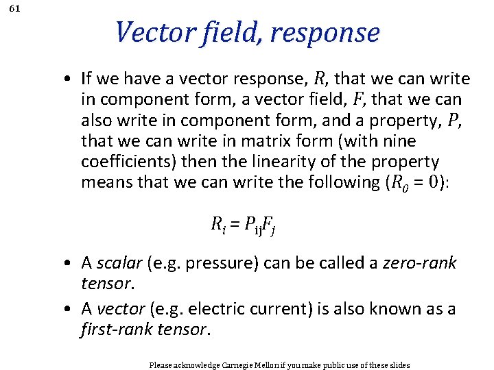 61 Vector field, response • If we have a vector response, R, that we 61 Vector field, response • If we have a vector response, R, that we