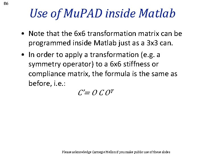 86 Use of Mu. PAD inside Matlab • Note that the 6 x 6