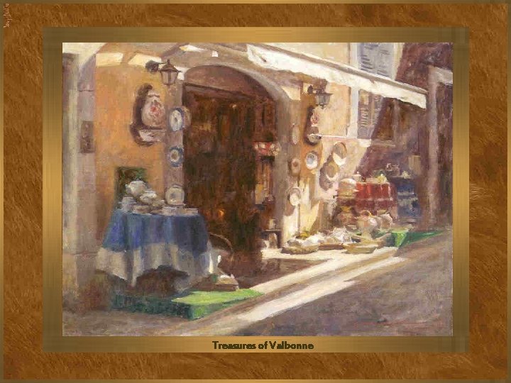 Treasures of Valbonne 