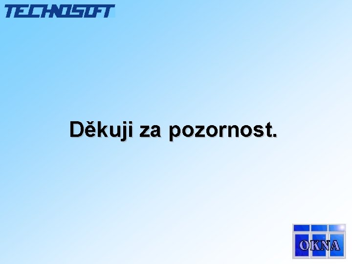 Děkuji za pozornost. 