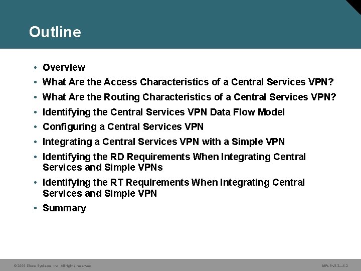 Outline • Overview • What Are the Access Characteristics of a Central Services VPN?