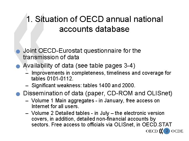 1. Situation of OECD annual national accounts database n n Joint OECD-Eurostat questionnaire for