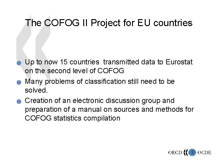 The COFOG II Project for EU countries n n n Up to now 15