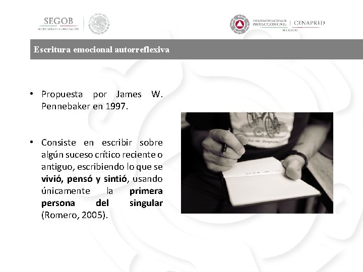 Escritura emocional autorreflexiva • Propuesta por James W. Pennebaker en 1997. • Consiste en