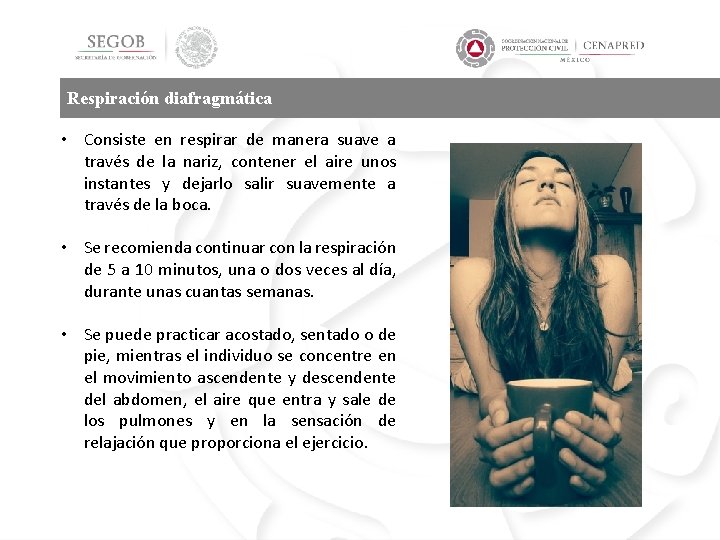 Respiración diafragmática • Consiste en respirar de manera suave a través de la nariz,