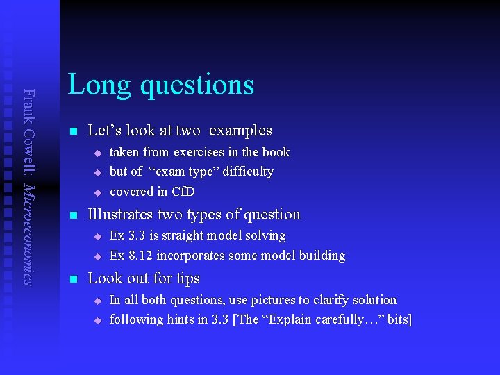 Frank Cowell: Microeconomics Long questions n Let’s look at two examples u u u