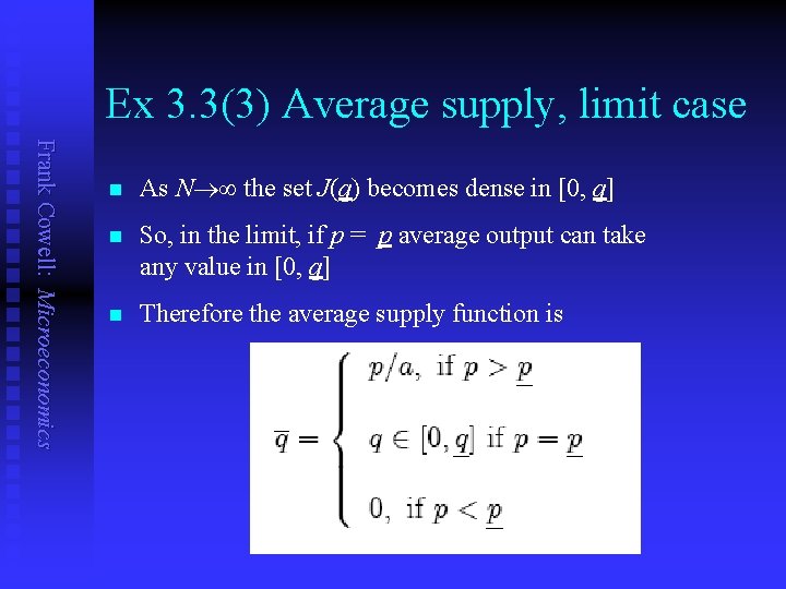 Ex 3. 3(3) Average supply, limit case Frank Cowell: Microeconomics n As N the