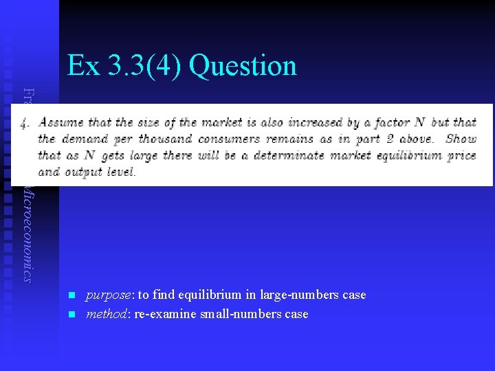 Ex 3. 3(4) Question Frank Cowell: Microeconomics n n purpose: to find equilibrium in