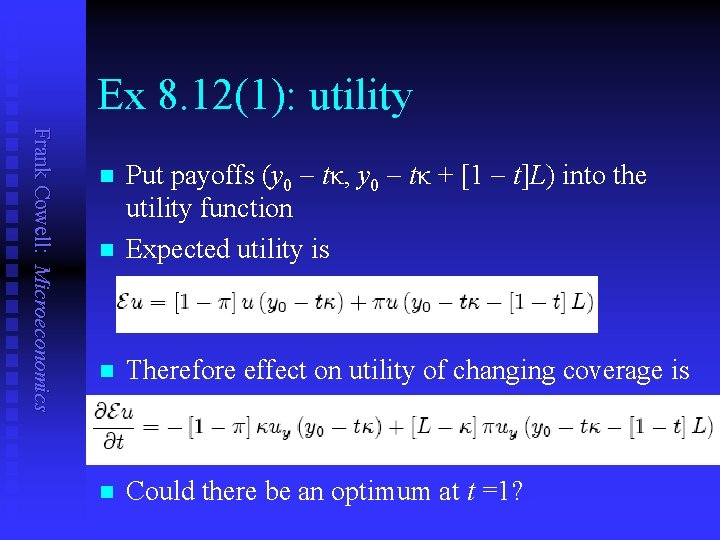Ex 8. 12(1): utility Frank Cowell: Microeconomics n Put payoffs (y 0 tκ, y