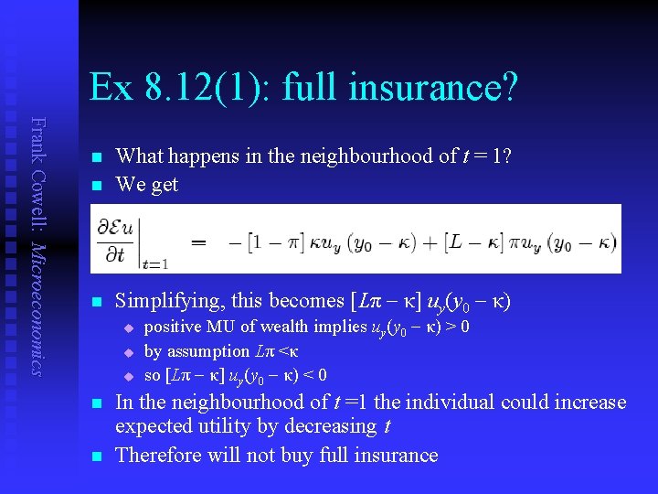 Ex 8. 12(1): full insurance? Frank Cowell: Microeconomics n What happens in the neighbourhood