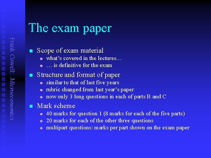 The exam paper Frank Cowell: Microeconomics n Scope of exam material u u n