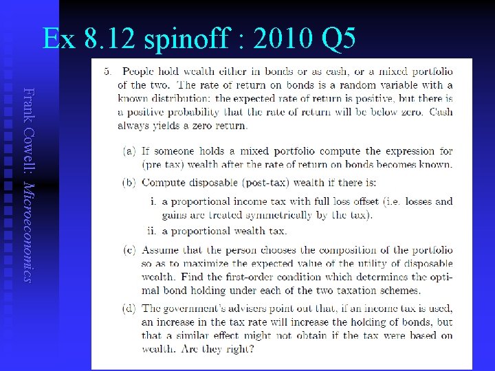 Ex 8. 12 spinoff : 2010 Q 5 Frank Cowell: Microeconomics 