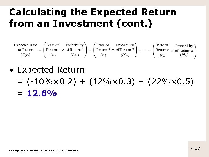 Calculating the Expected Return from an Investment (cont. ) • Expected Return = (-10%× Calculating the Expected Return from an Investment (cont. ) • Expected Return = (-10%×