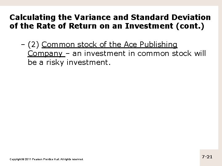 Calculating the Variance and Standard Deviation of the Rate of Return on an Investment Calculating the Variance and Standard Deviation of the Rate of Return on an Investment