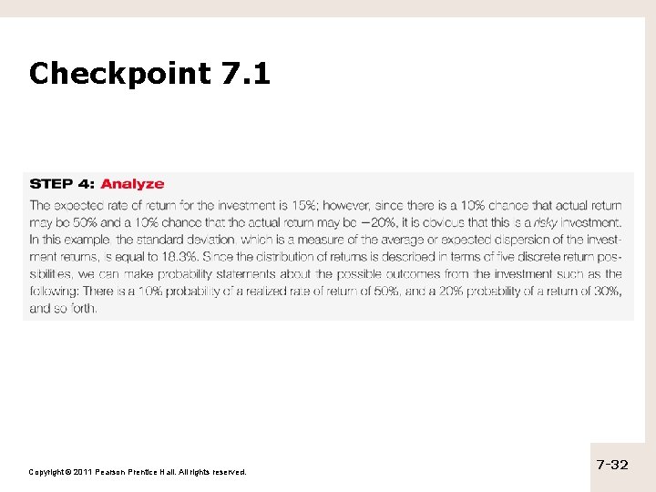 Checkpoint 7. 1 Copyright © 2011 Pearson Prentice Hall. All rights reserved. 7 -32